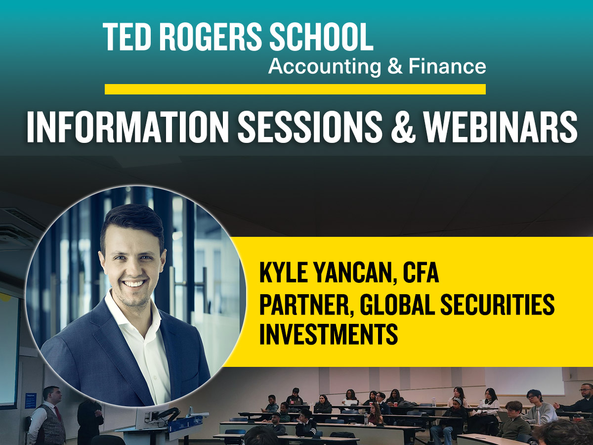 Ted Rogers School of Accounting and Finance with Kyle Yancan, CFA, Partner, Global Securities Investments and a photo of Kyle