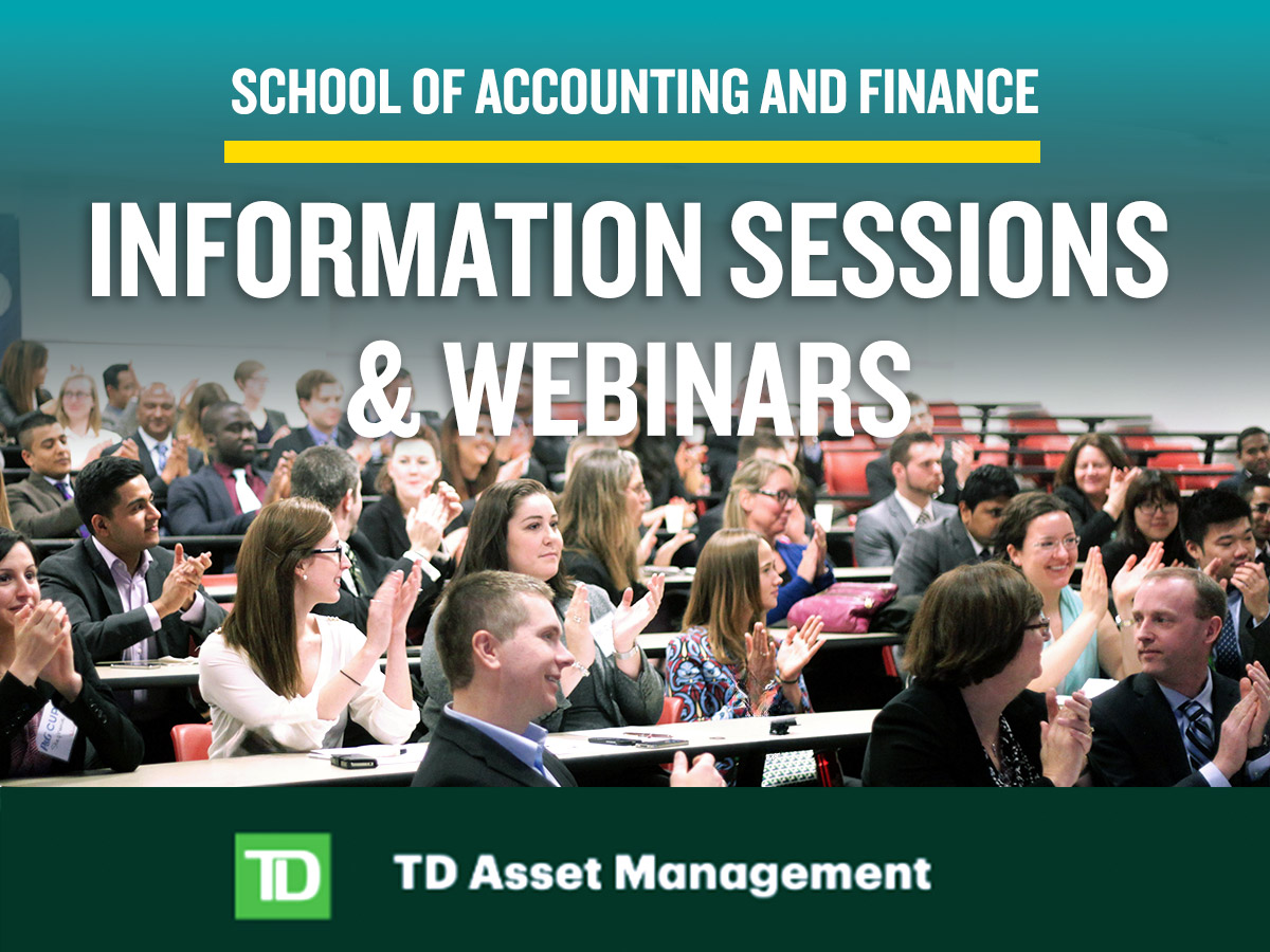School of Accounting and Finance's information sessions and webinars with a photo of a classroom with students. TD Asset Management logo