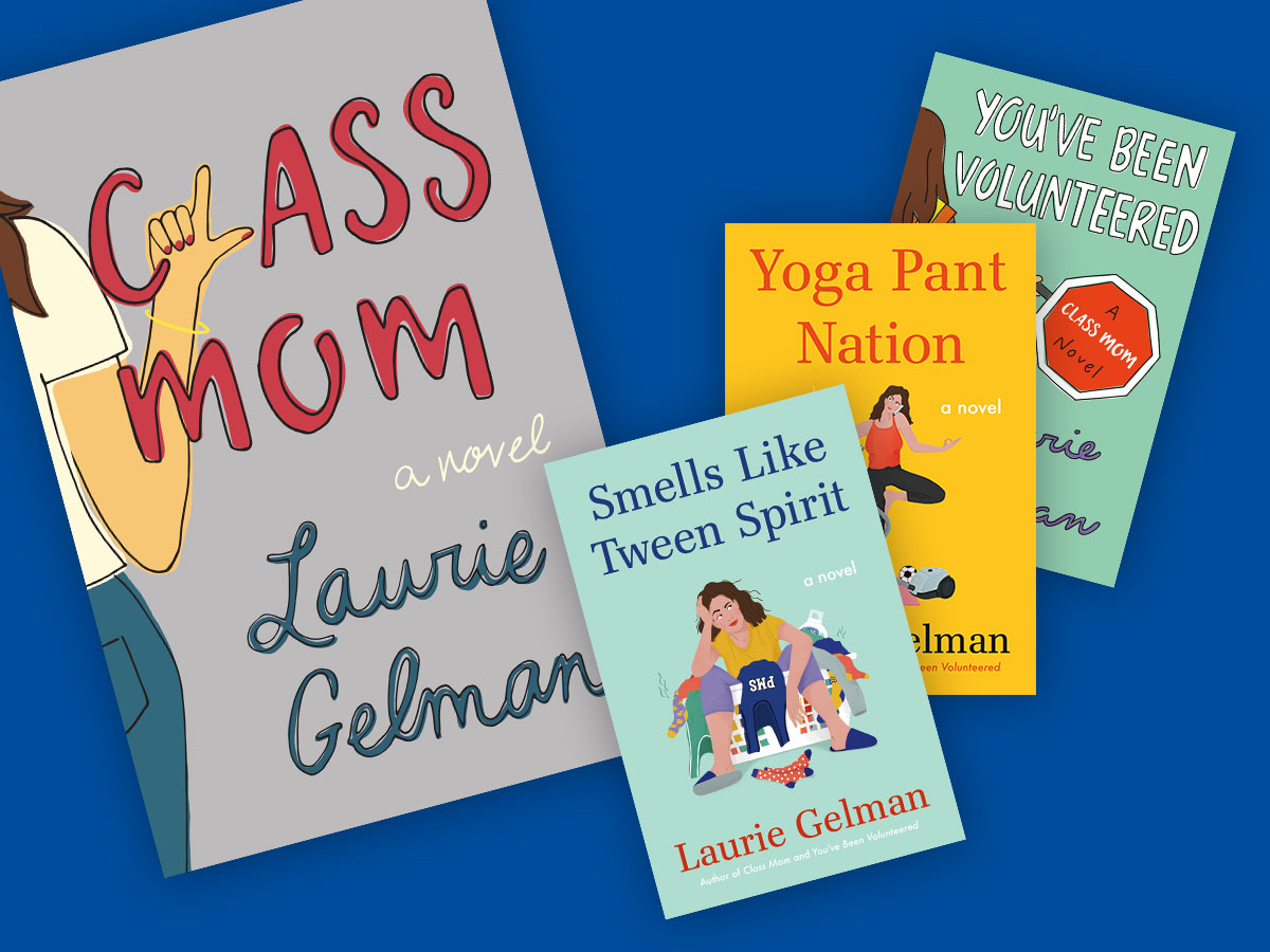 Class Mom novel series by Laurie Gelman (Journalism ’88) 