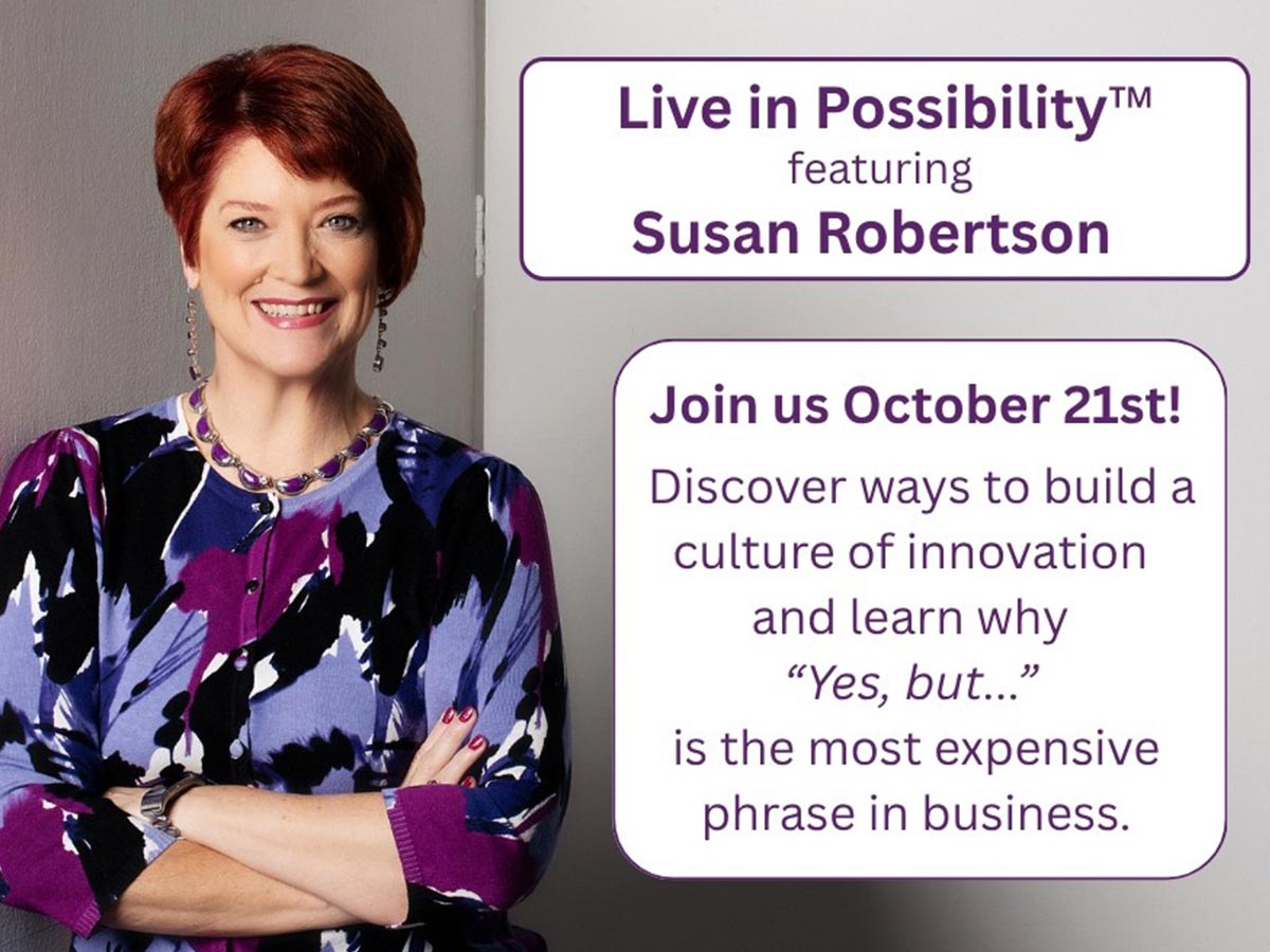 Why “Yes, But…” Are the Two Most Expensive Words in Business featuring Susan Robertson
