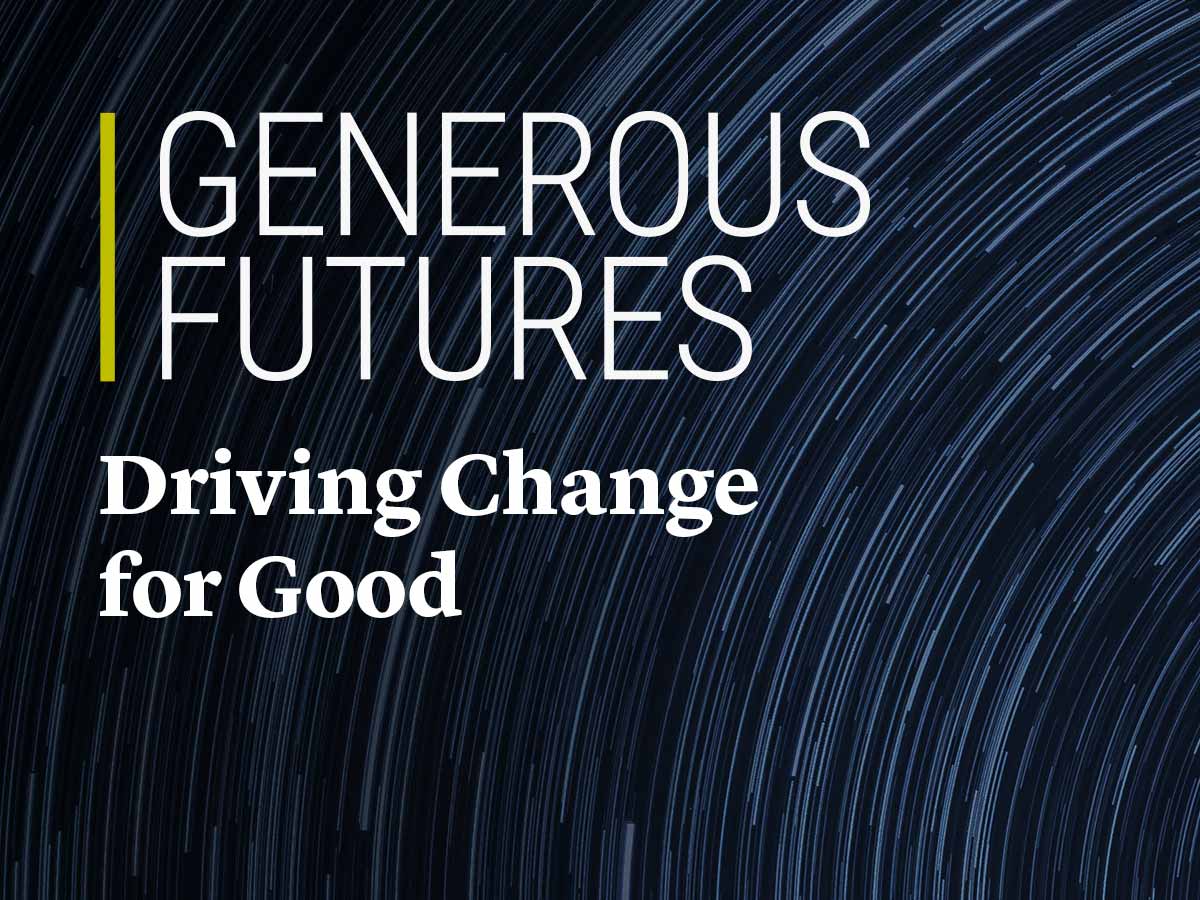 Generous Futures: Driving Change for Good