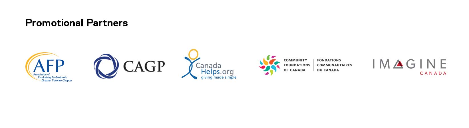 Promotional Partners: Association of Fundraising Professionals; Canadian Association of Gift Planners; Canada Helps; Community Foundations Canada; Imagine Canada