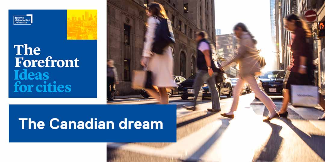 The Forefront — The Canadian dream