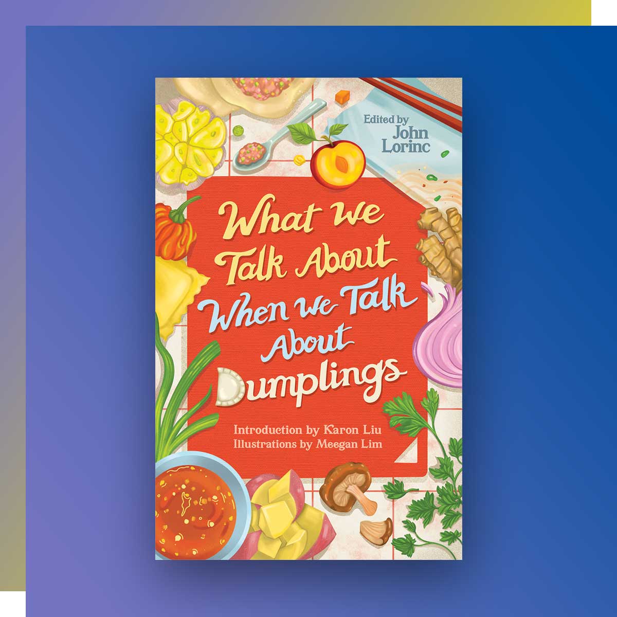 What We Talk About When We Talk About Dumplings by Dr. Cheryl Thompson