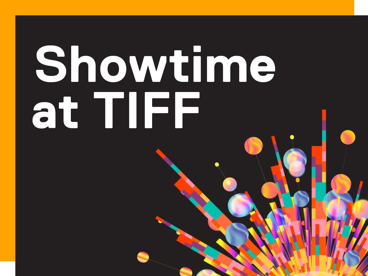 Showtime at TIFF