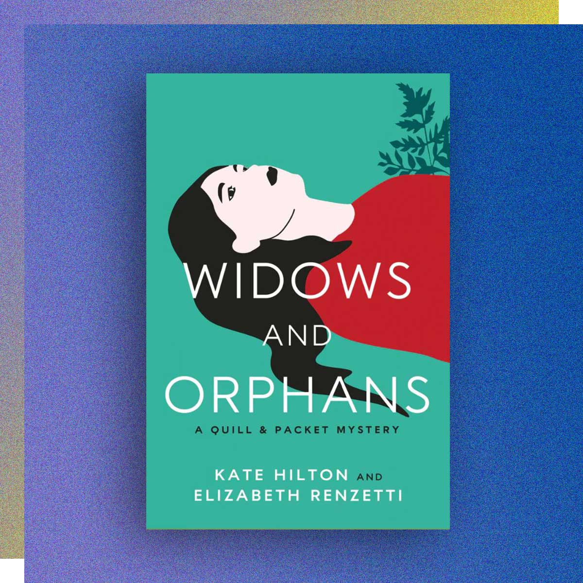 Widows and Orphans by Elizabeth Renzetti, Journalism ’88, and Kate Hilton