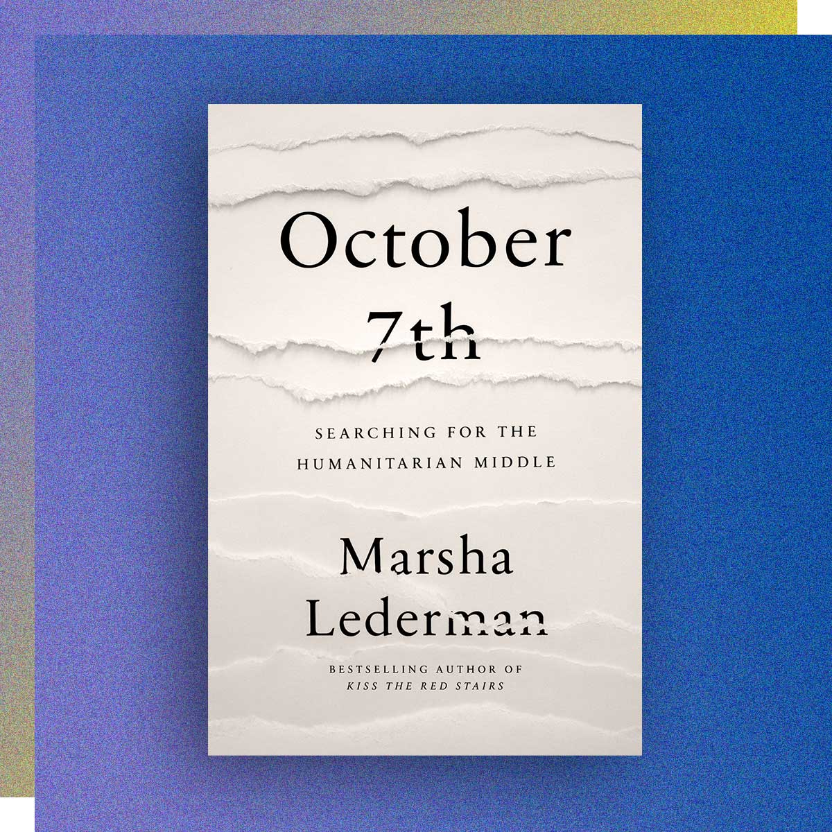 October 7: Searching for the Humanitarian Middle by Marsha Lederman