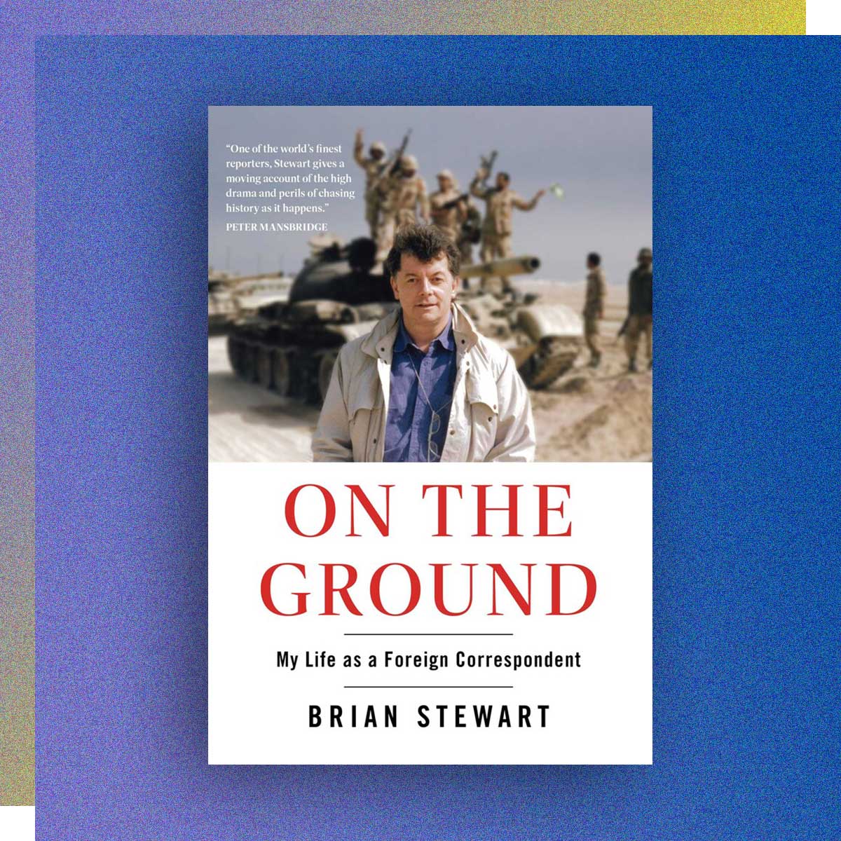On the Ground by Brian Stewart