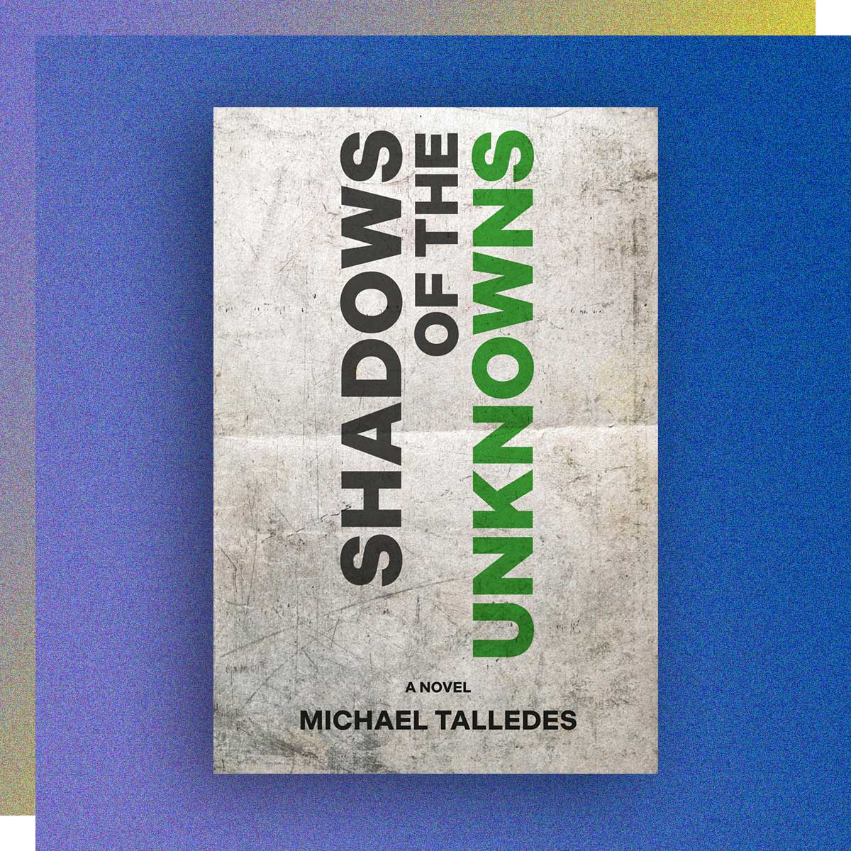 Shadows of the Unknowns