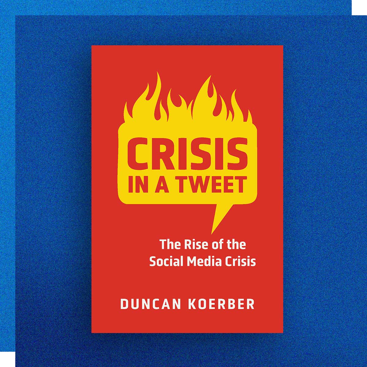 Crisis in a Tweet by Duncan Koerber