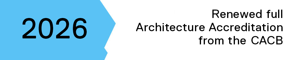 2026: Renewed full Architecture Accreditation from the CACB 