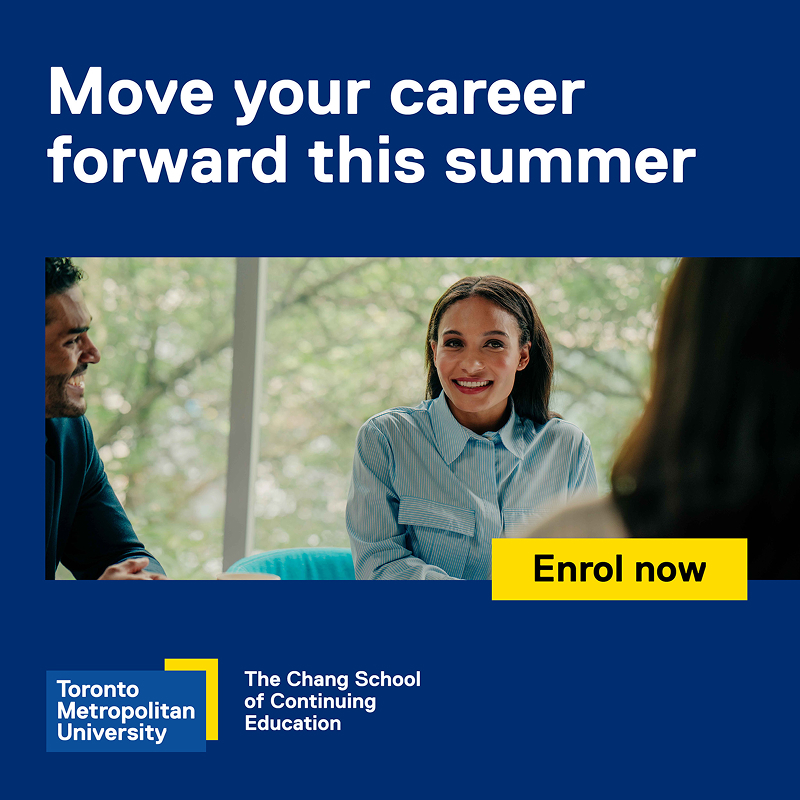 Banner ad for The Chang School: 'Move your career forward this summer. Enrol now.' Features smiling professional woman.
