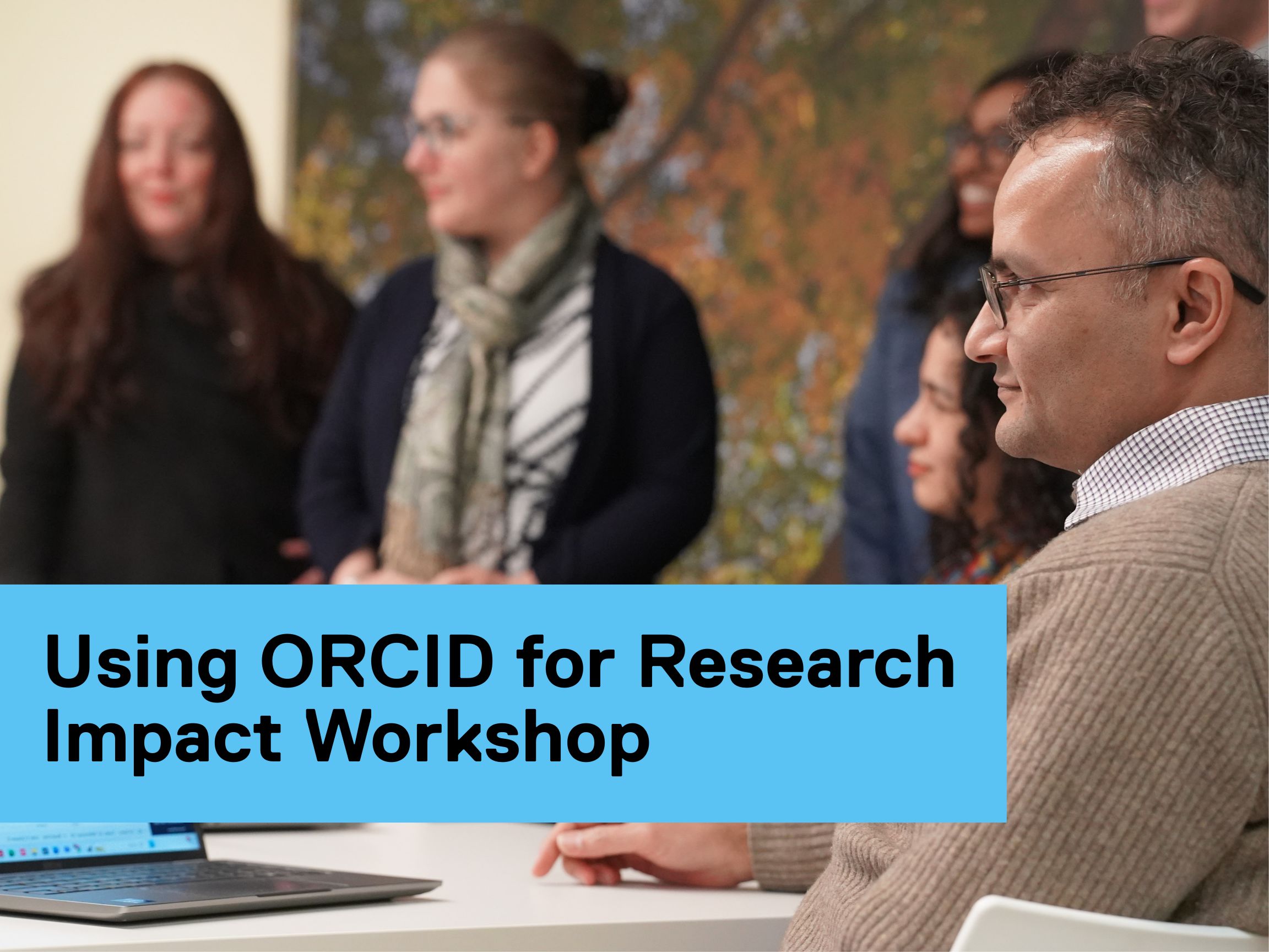 Using ORCID for Research Impact Workshop