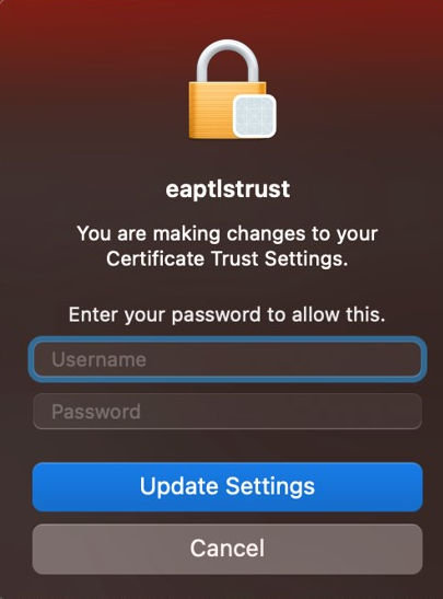 eaptlstrust screen. Enter your MAC OS credintials.