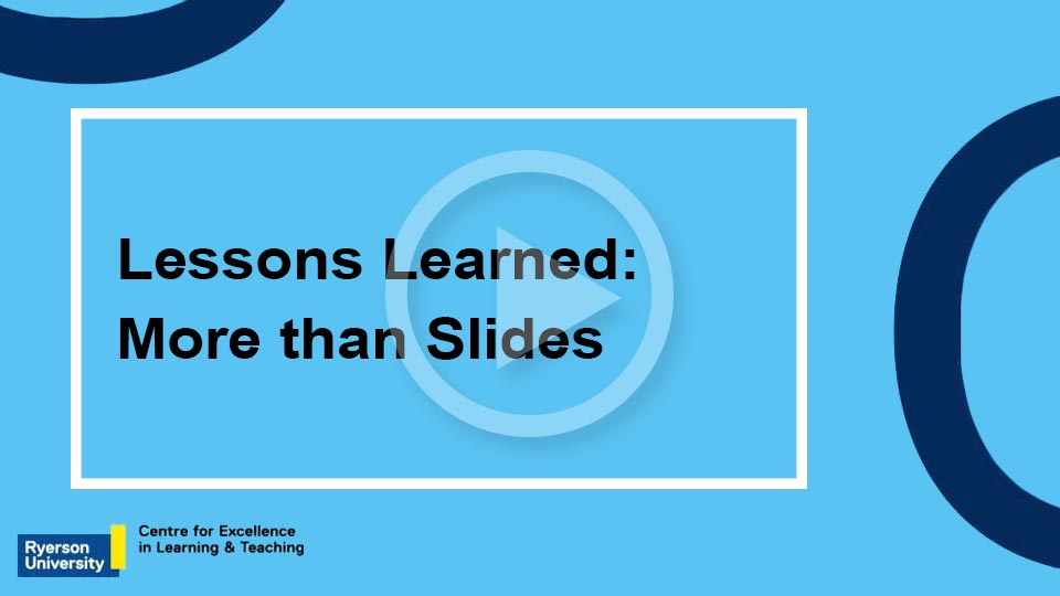 Lessons Learned: More than Slides