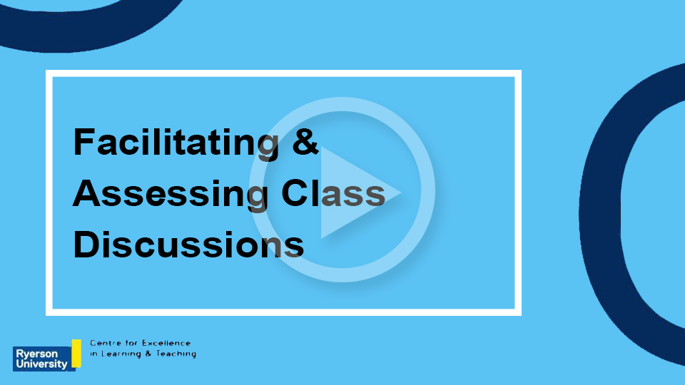 Facilitating and Assessing Class Discussions