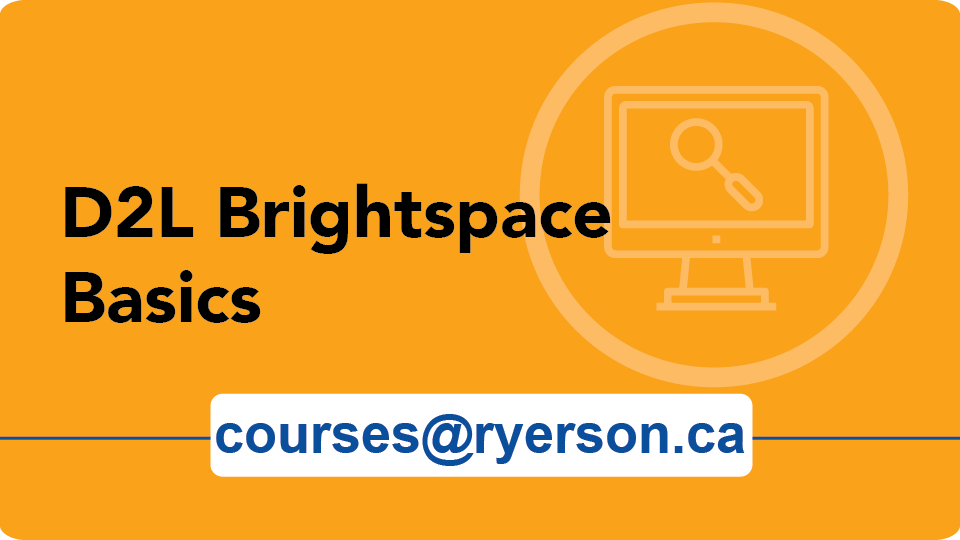 D2L Brightspace Basics courses@ryerson.ca
