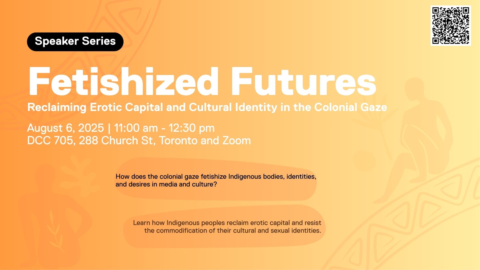 Promotional poster for a speaker series event titled “Fetishized Futures.” The logos of Toronto Metropolitan University and the Canada Excellence Research Chair in Health Equity & Community Wellbeing appear in the bottom right corner. A QR code is displayed in the top right corner.