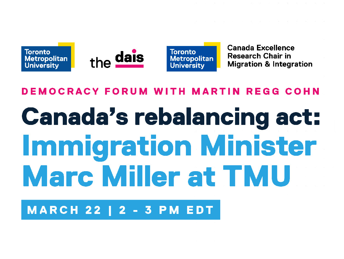 Canada’s rebalancing act: Immigration Minister Marc Miller at TMU