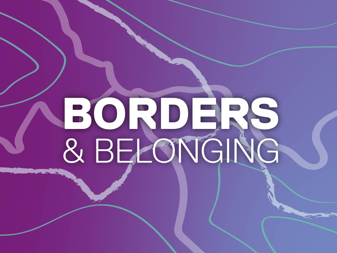 Borders & Belonging banner