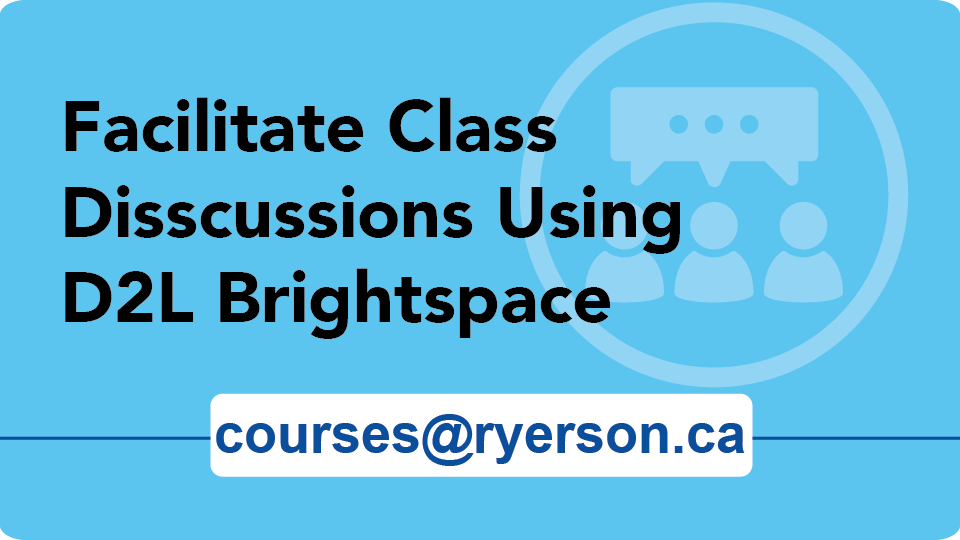 View the webinar "Facilitate class discussions using D2L Brightspace"