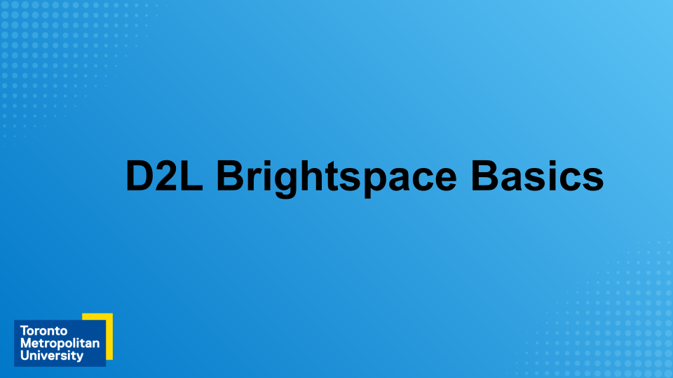 View the webinar "D2L Brightspace Basics"