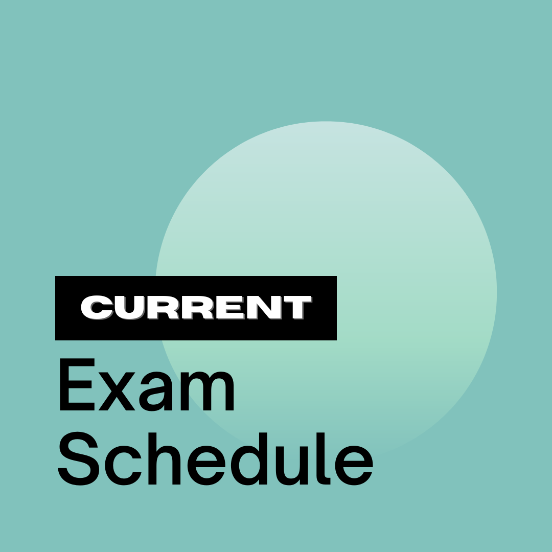 Current Exam Schedule general graphic