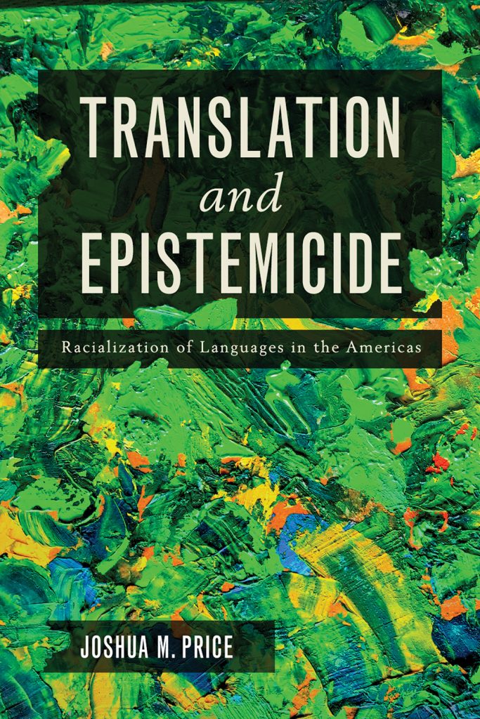 Book cover of Translation and Epistemicide. Covered in paint strokes of green, orange, yellow and blue. 