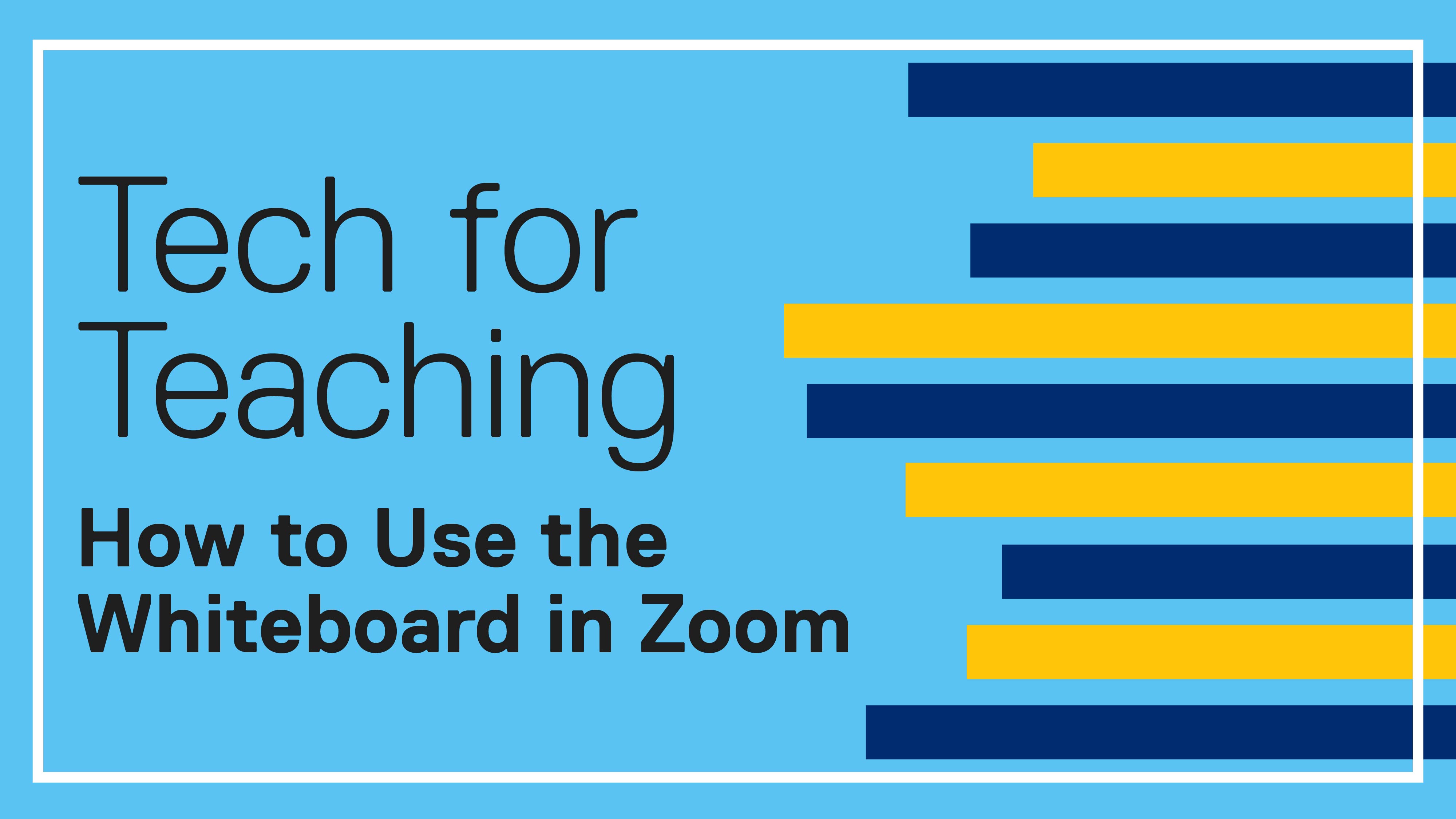 Tech for Teaching: How to use the Whiteboard in Zoom.