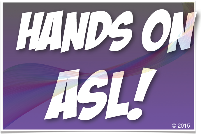 White text on a purple background reads Hands on ASL!