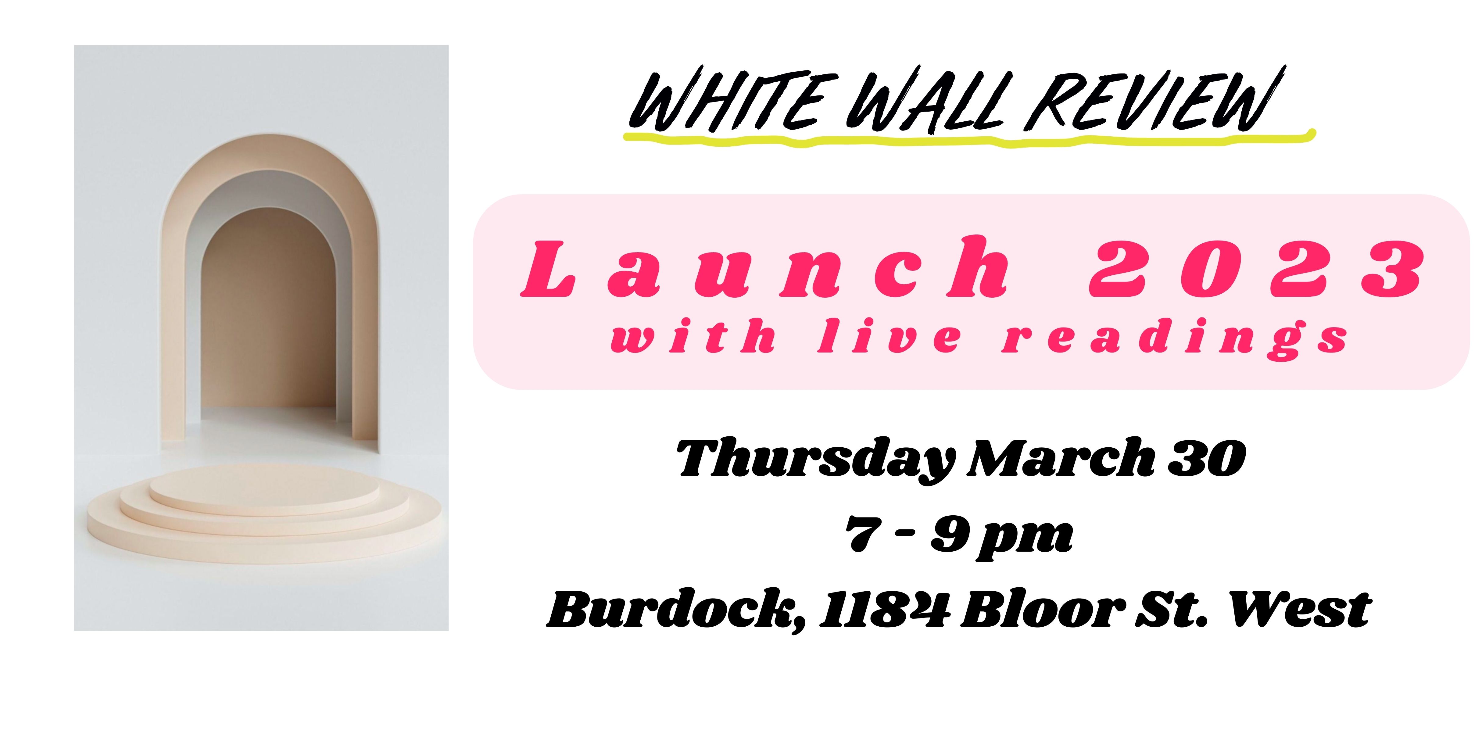 Launch 2023 with live readings Thursday March 30 7 - 9 pm Burdock, 1184 Bloor St. West - 1