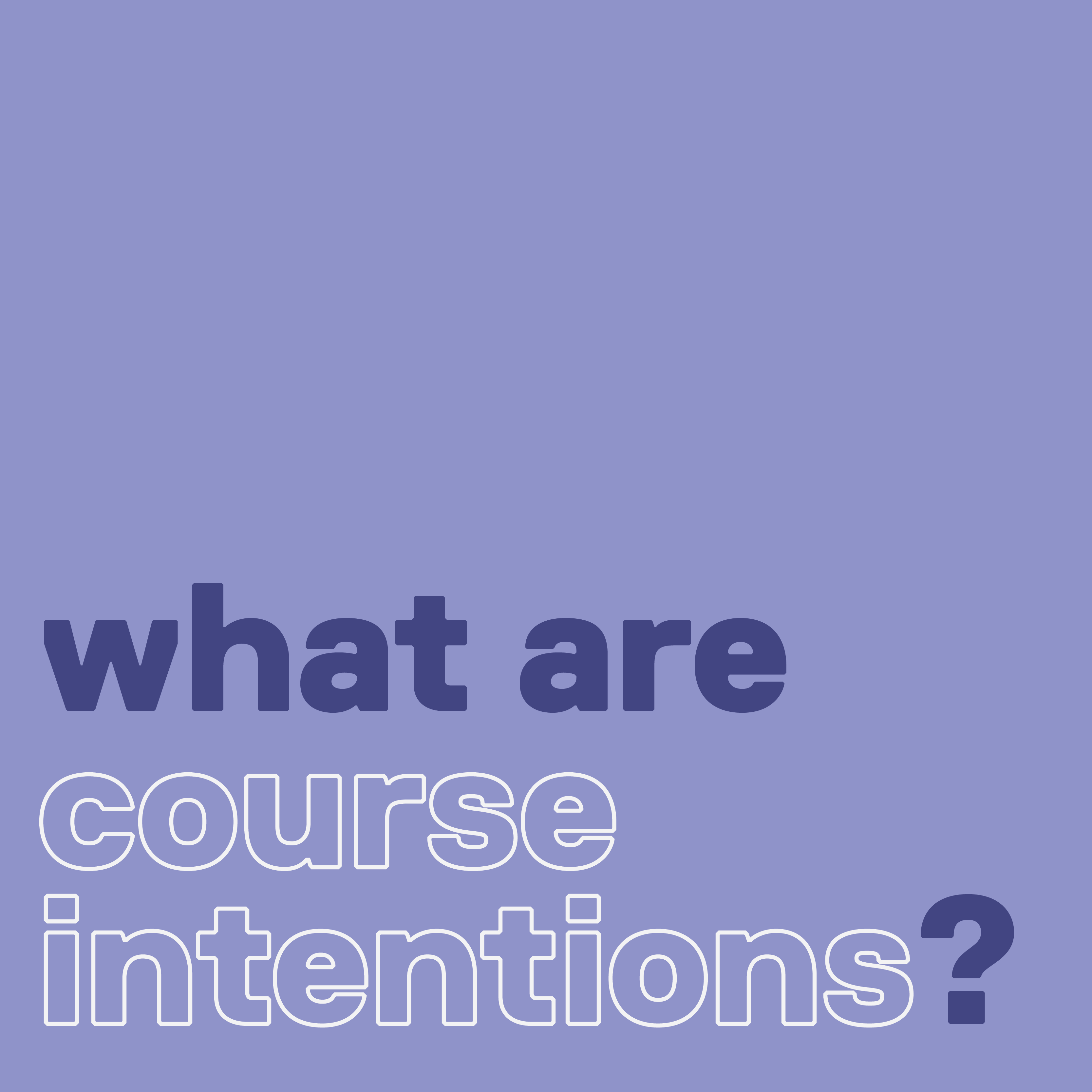 what are course intentions?