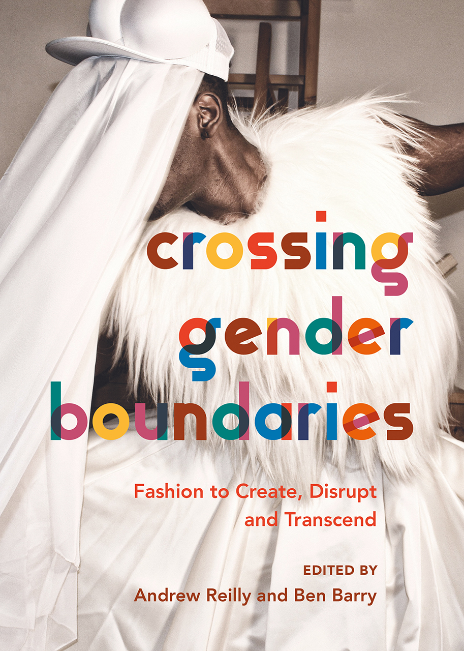 Book cover of Crossing Gender Boundaries: Fashion to Create, Disrupt and Transcend