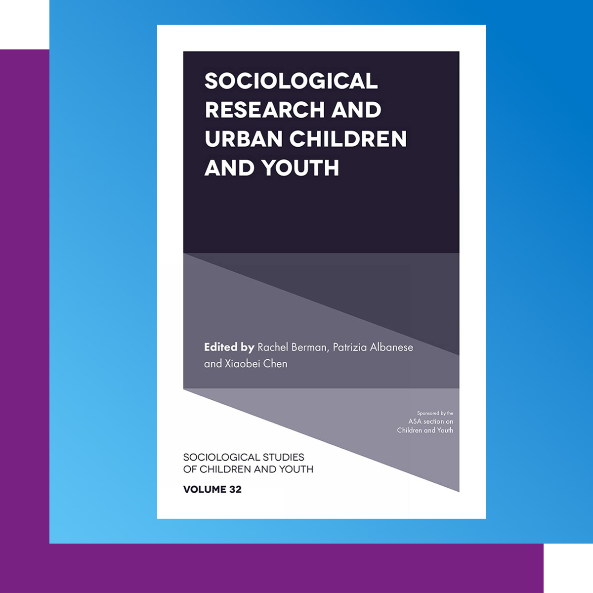 Cover of Rachel's book. "Sociological Research and Urban Children and Youth"