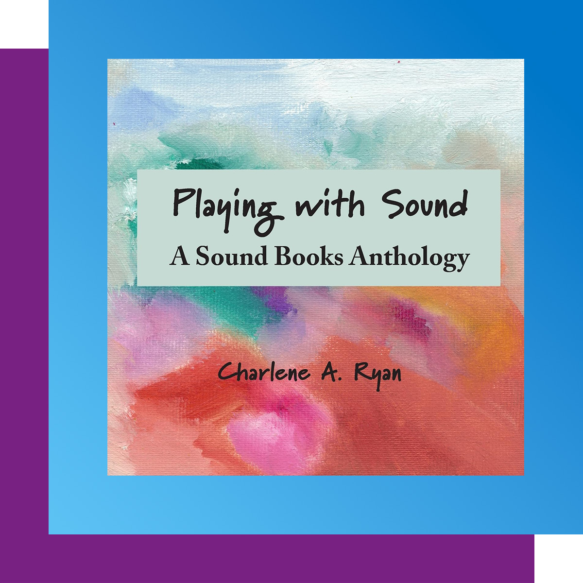 Cover of Charlene's book. "Playing with Sound"