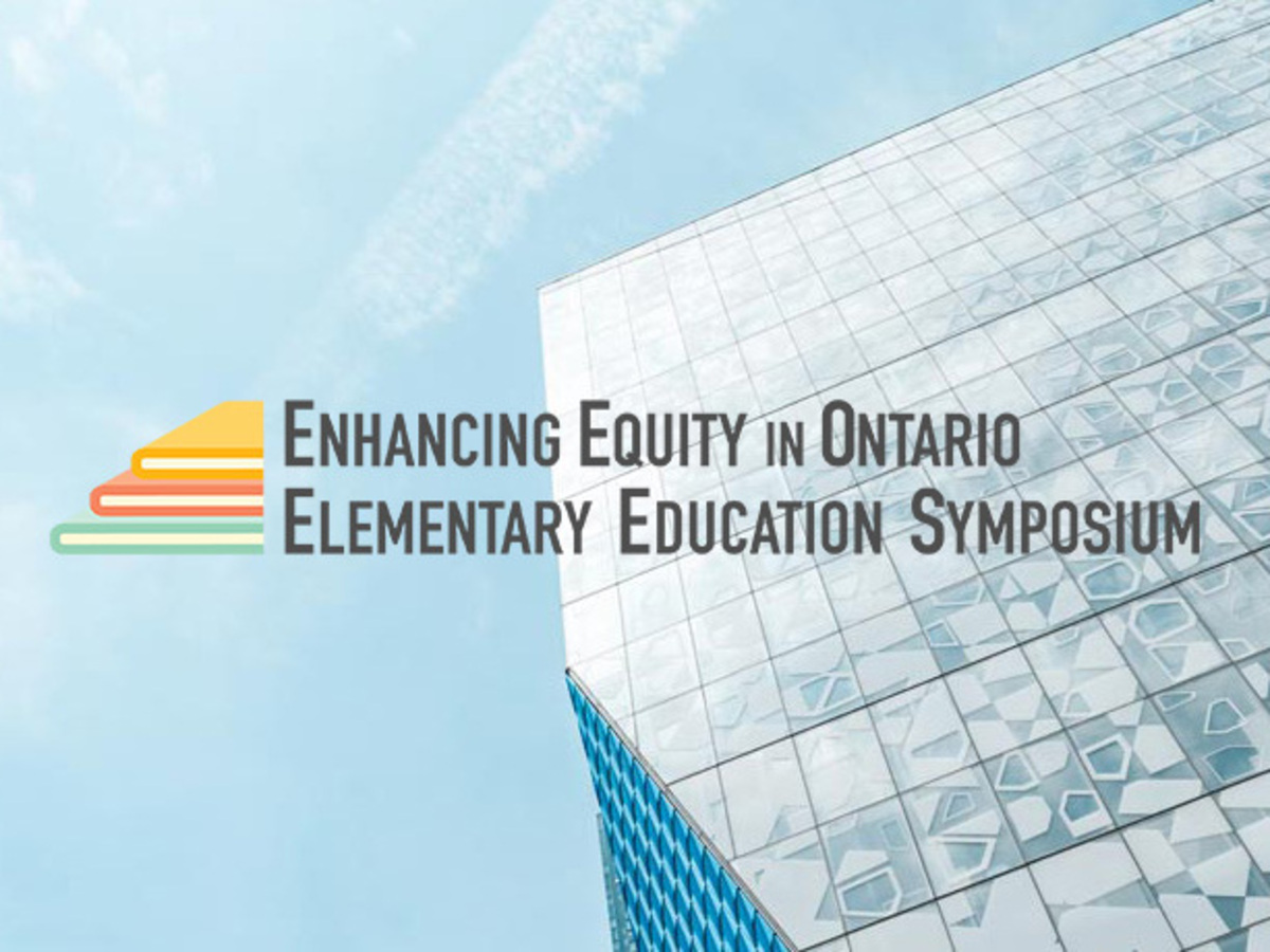 Logo showing a large glass building front and "Enhancing Equity in Ontario Elementary Education Symposium"