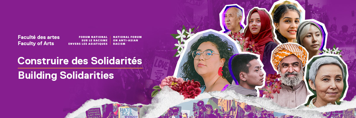 Faculté des artes - Forum national sur le racisme envers les asiatiques : Construire des solidarités .