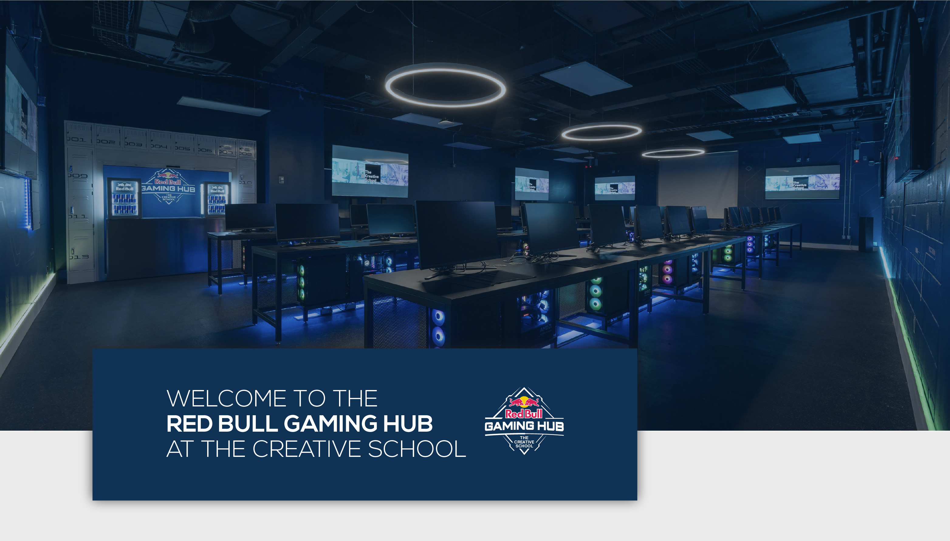 Welcome to the Red Bull Gaming Hub at The Creative School. Multiple high performance gaming computers in the Gaming Hub.