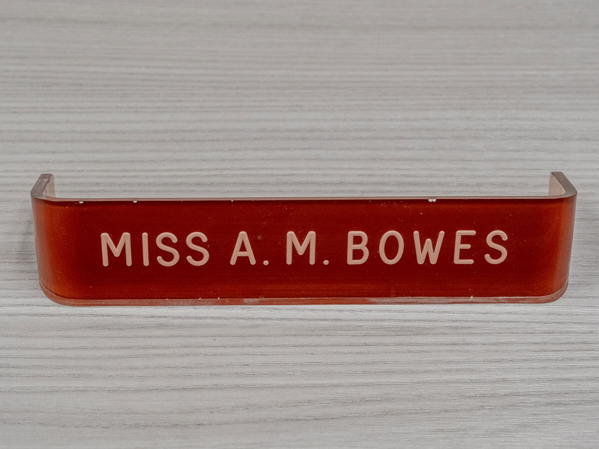 Audrey Bowes name plate, which says "Miss A. M. Bowes"
