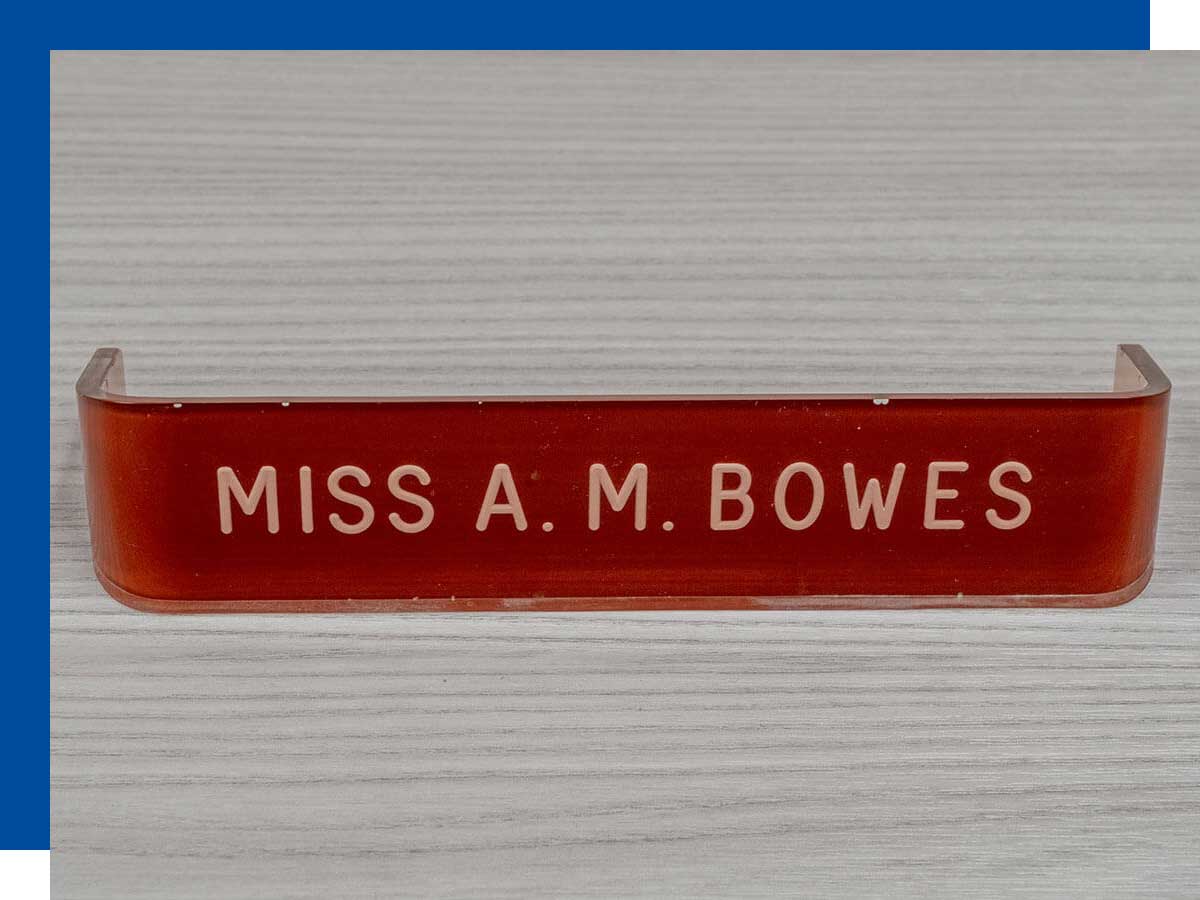 Audrey Bowes’ original desk nameplate