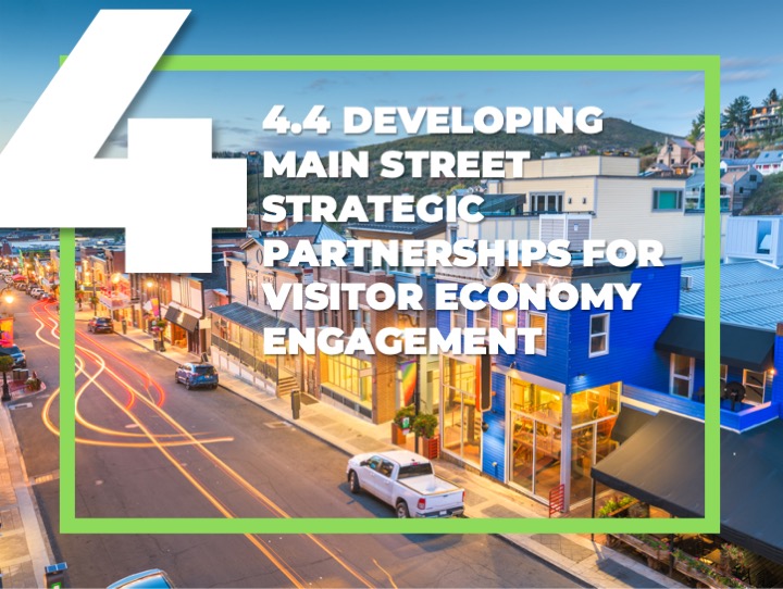 Section 4.4 Visitor Led Main Street Strategies: Developing Partnerships for Visitor Economy Engagement