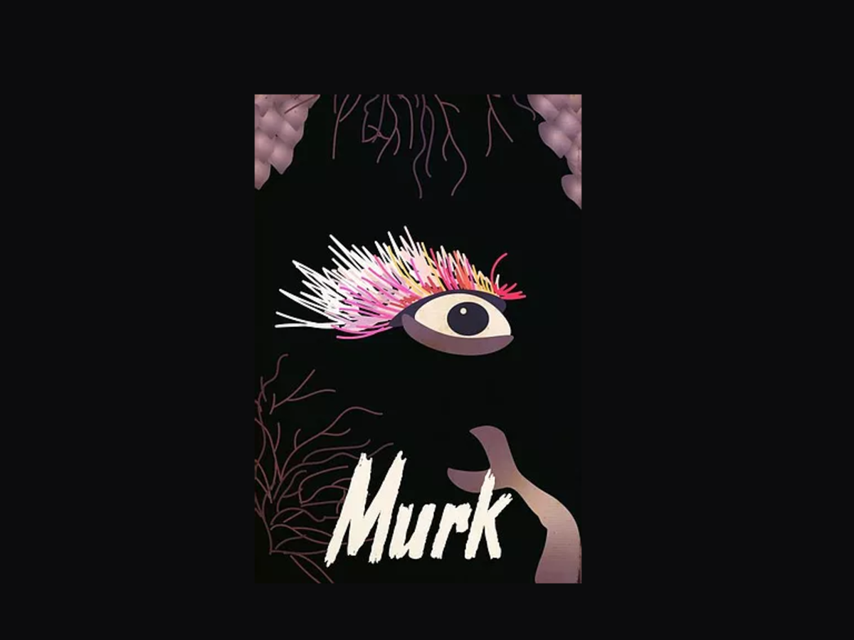 Black and pink poster with an eye popping out that says Murk