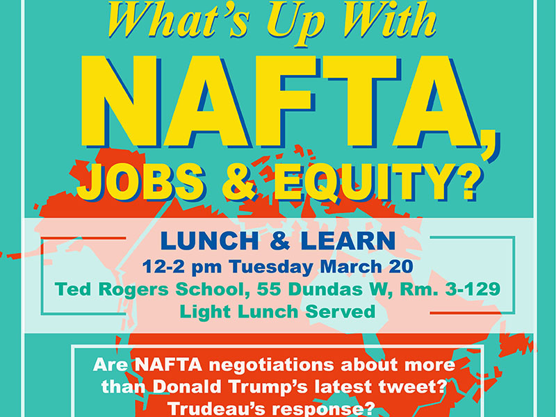 What's Up with NAFTA, Jobs & Equity? Jack Layton Chair Toronto
