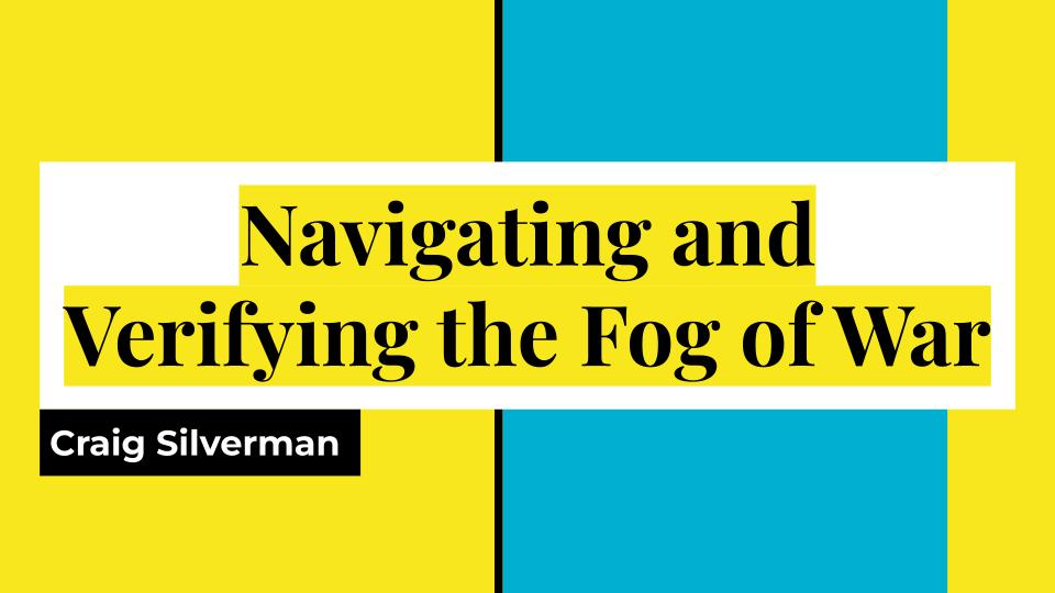 Cover slide of Navigating and Verifying the Fog of War by Craig Silverman.