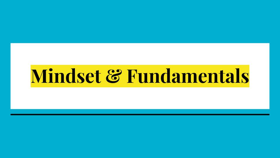 Blue background with text highlighted in yellow in a white box. Text reads "Mindset & Fundamentals"