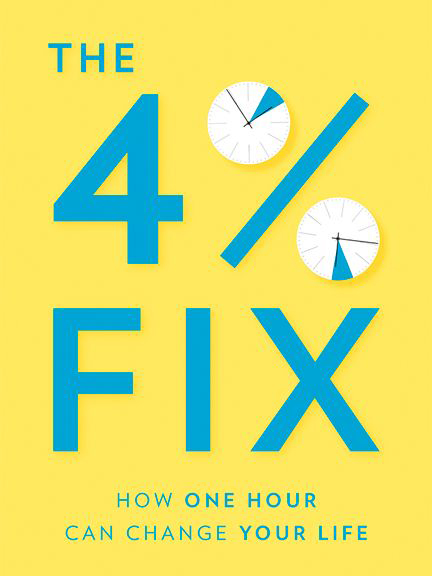Cover of the 4% Fix: How One Hour Can Change Your Life