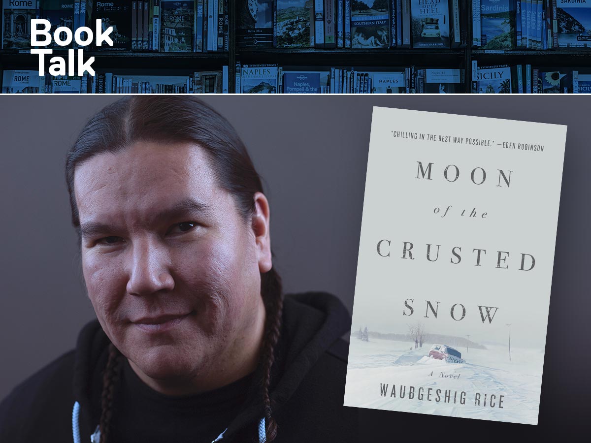 Book Talk: Moon of the Crusted Snow with Waubgeshig Rice