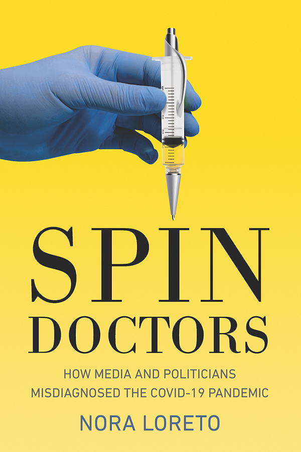 The cover of Nora Loreto's book Spin Doctors. A gloved hand holds a pen that looks like a needle against a yellow background. 