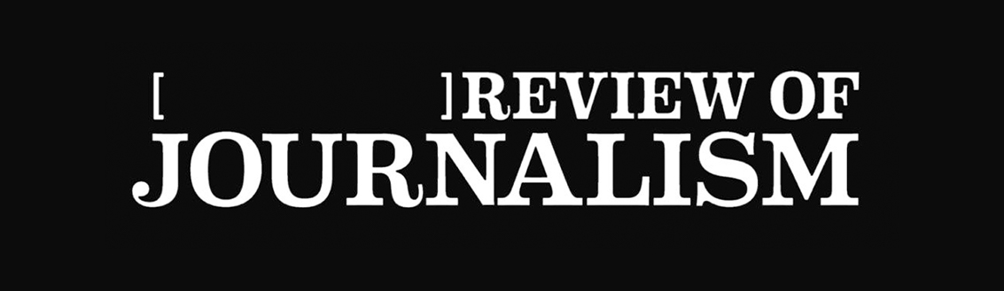 Review of Journalism Review of Journalism