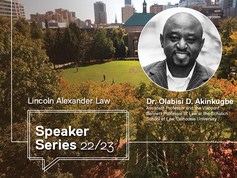 Lincoln Alexander Law speaker series 2022/23 with Dr. Olabisi D. Akinkugble